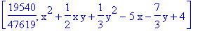 [19540/47619, x^2+1/2*x*y+1/3*y^2-5*x-7/3*y+4]